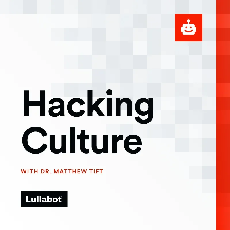 Hacking Culture with Dr. Matthew Tift