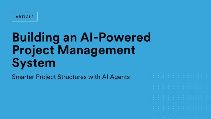 Building an AI-Powered Project Management System
