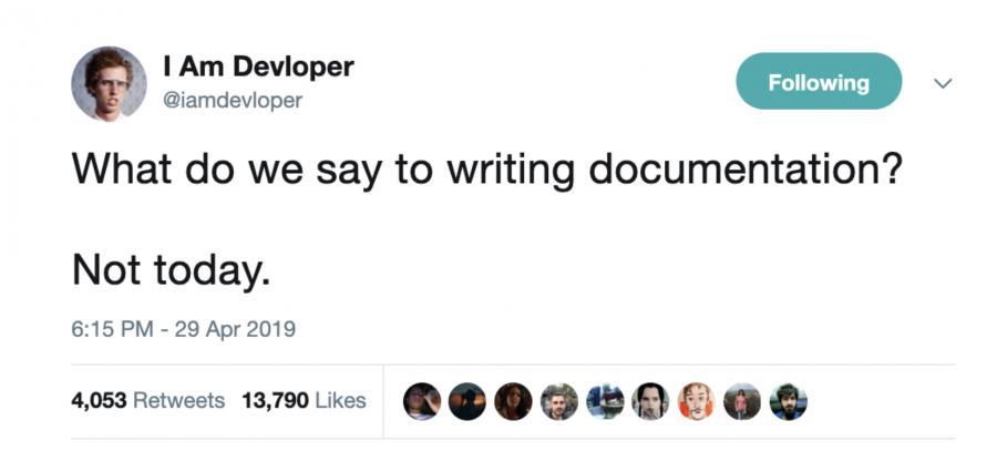 A tweet saying "What do we say to writing documentation? Not today."