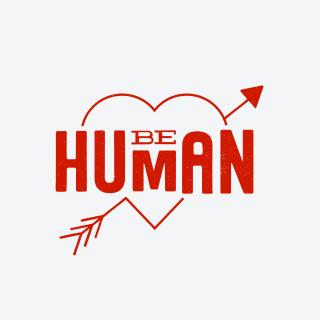 Be Human