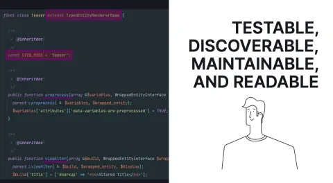 A snippet of the Teaser class that extends from the TypedEntityRendererBase class. Testable, discoverable, maintainable, and readable.